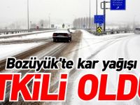 BOZÜYÜK'TE KAR YAĞIŞI ETKİLİ OLDU