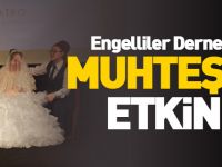 ENGELLİLER DERNEĞİ’NDEN MUHTEŞEM ETKİNLİK