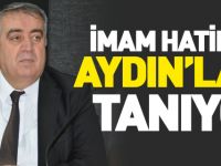 İMAM HATİPLER ‘AYDIN’LARI TANIYOR