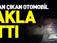 YOLDAN ÇIKAN OTOMOBİL TAKLA ATTI