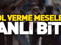 YOL VERME MESELESİ KANLI BİTTİ