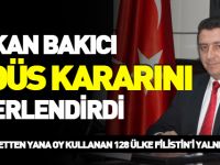 BAŞKAN BAKICI BM GENEL KURULU'NUN KUDÜS KARARINI DEĞERLENDİRDİ