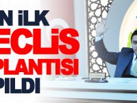 YILIN İLK MECLİS TOPLANTISI YAPILDI