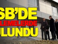 OSB’DE İNCELEMELERDE BULUNDU