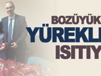 BOZÜYÜK HEM YÜREKLERİ ISITIYOR