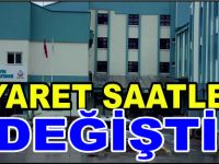 ZİYARET SAATLERİ DEĞİŞTİ