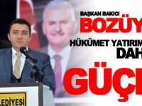 “BOZÜYÜK, HÜKÜMET YATIRIMLARI İLE DAHA DA GÜÇLÜ”