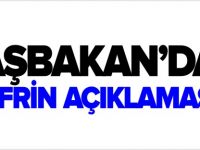 BAŞBAKAN YILDIRIM'DAN AFRİN AÇIKLAMASI