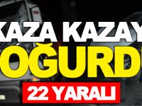 KAZA KAZAYI DOĞURDU, 22 YARALI