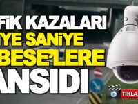TRAFİK KAZALARI SANİYE SANİYE MOBESE KAMERALARINA YANSIDI