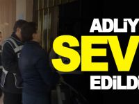 ADLİYEYE SEVK EDİLDİLER