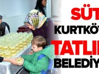 SÜTLER KURTKÖY'DEN TATLILAR BELEDİYEDEN