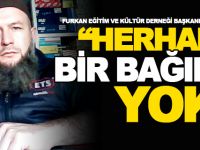 "HER HANGİ BİR BAĞIMIZ YOK"