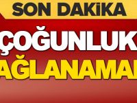 ÇOĞUNLUK SAĞLANAMADI