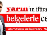 YARIN'IN İFTİRALARINA BELGELERLE CEVAP