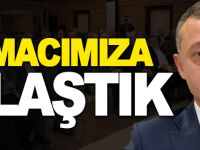 ‘AMACIMIZA ULAŞTIK!’