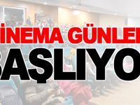 SİNEMA GÜNLERİ BAŞLIYOR