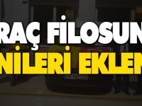 ARAÇ FİLOSUNA YENİLERİ EKLENDİ