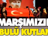 MARŞIMIZIN KABULÜ KUTLANDI