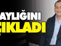 ADAYLIĞINI AÇIKLADI