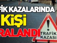 TRAFİK KAZALARINDA 3 KİŞİ YARALANDI