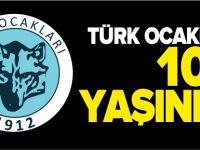 TÜRK OCAKLARI 106 YAŞINDA