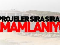 PROJELER SIRA SIRA TAMAMLANIYOR