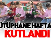 KÜTÜPHANE HAFTASI KUTLANDI
