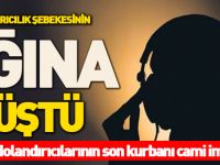 DOLANDIRICILIK ŞEBEKESİNİN AĞINA DÜŞTÜ