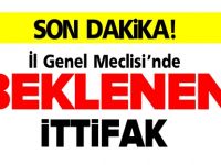 İL GENEL MECLİSİ'NDE BEKLENEN İTTİFAK
