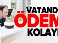 VATANDAŞA ÖDEME KOLAYLIĞI