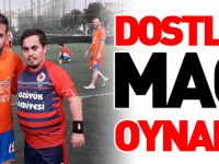 DOSTLUK MAÇI OYNANDI