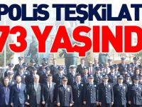 POLİS TEŞKİLATI 173 YAŞINDA