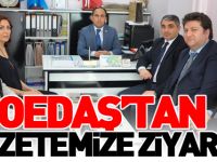 OEDAŞ'TAN GAZETEMİZE ZİYARET