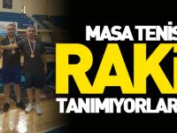 MASA TENİSİNDE RAKİP TANIMIYORLAR