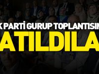 AK PARTİ GURUP TOPLANTISINA KATILDILAR