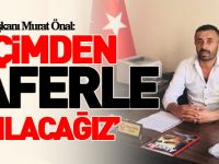 ‘SEÇİMDEN ZAFERLE AYRILACAĞIZ’