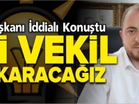 ‘İKİ VEKİL ÇIKARACAĞIZ’