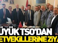 BOZÜYÜK TSO'DAN MİLLETVEKİLLERİNE ZİYARET
