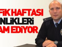 TRAFİK HAFTASI ETKİNLİKLERİ DEVAM EDİYOR