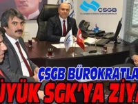 ÇSGB BÜROKRATLARINDAN BOZÜYÜK SGK'YA ZİYARET