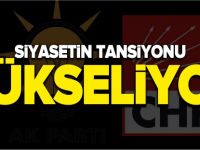 SİYASETİN TANSİYONU YÜKSELİYOR