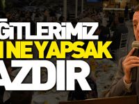 'YİĞİTLERİMİZ İÇİN NE YAPSAK AZDIR'