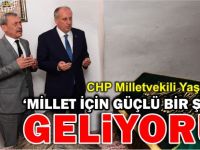 'MİLLET İÇİN GÜÇLÜ BİR ŞEKİLDE GELİYORUZ'
