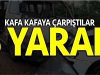 KAFA KAFAYA ÇARPIŞTILAR 6 YARALI