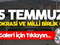 15 TEMMUZ DEMOKRASİ VE MİLLİ BİRLİK GÜNÜ