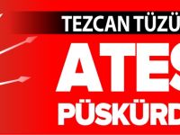 TEZCAN TÜZÜN'E ATEŞ PÜSKÜRDÜ