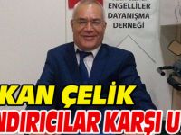 BAŞKAN ÇELİK, DOLANDIRICILARA KARŞI UYARDI