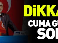 DİKKAT! CUMA GÜNÜ SON