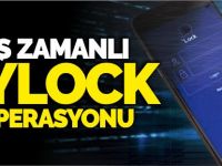 EŞ ZAMANLI BYLOCK OPERASYONU